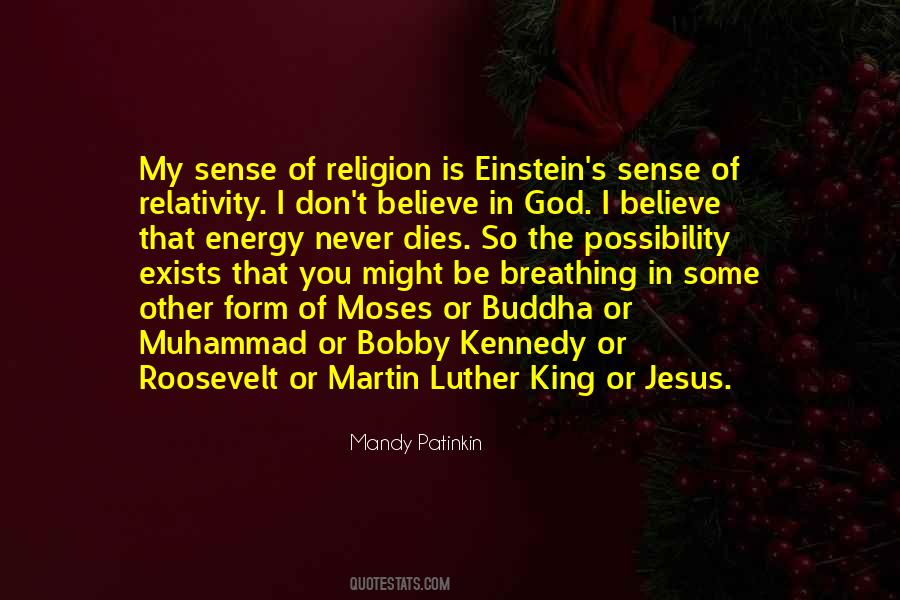 I Don't Believe In Religion Quotes #1839526