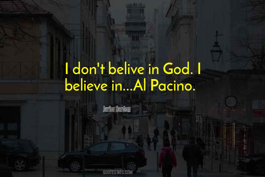 I Don't Believe In Religion Quotes #584378