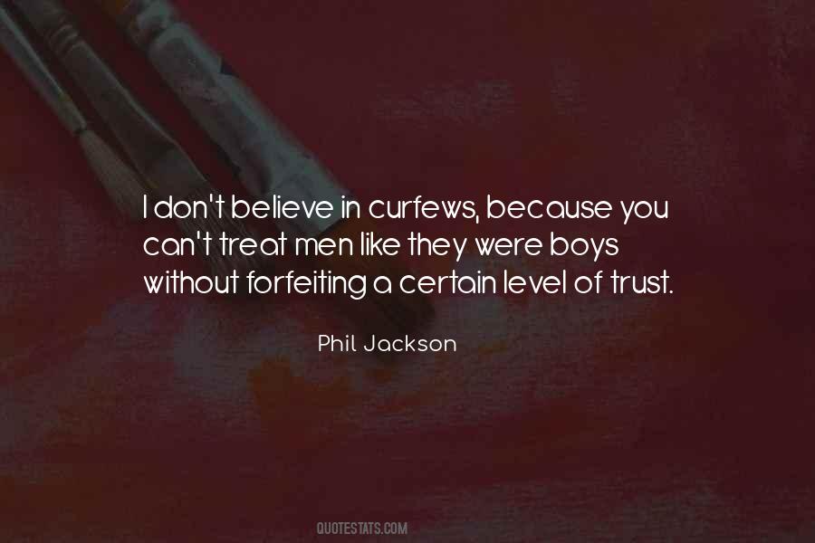 I Don't Believe In Trust Quotes #1613210