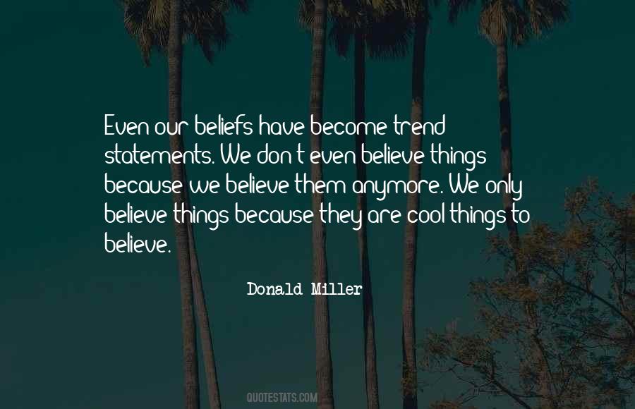 I Don't Believe You Anymore Quotes #31059