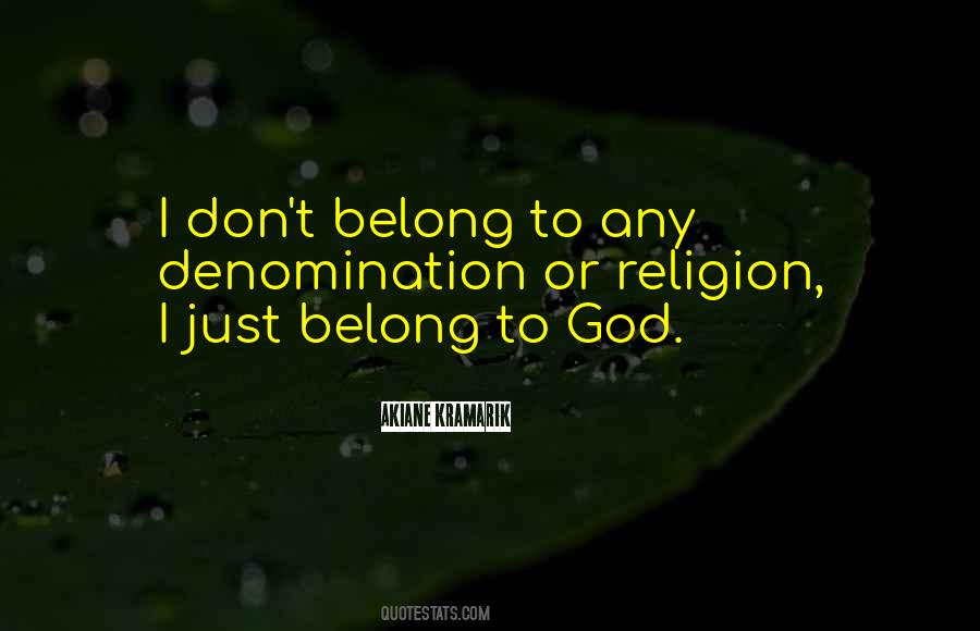 I Don't Belong Quotes #374042