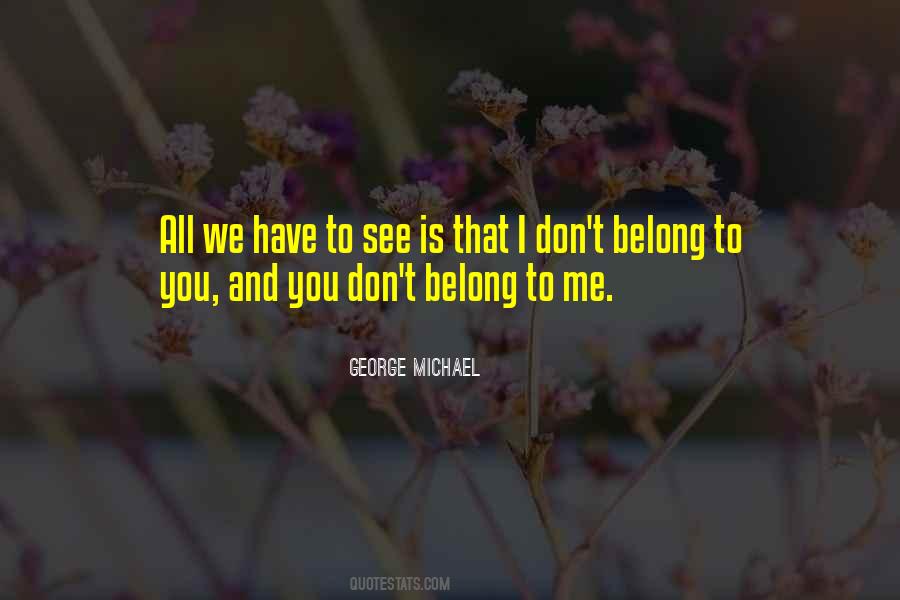 I Don't Belong Quotes #954348