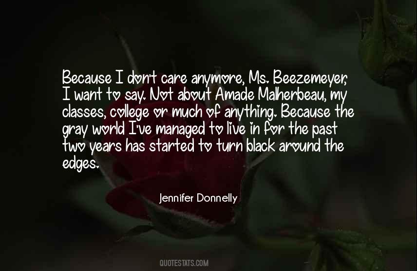I Don't Care About The Past Quotes #1012971