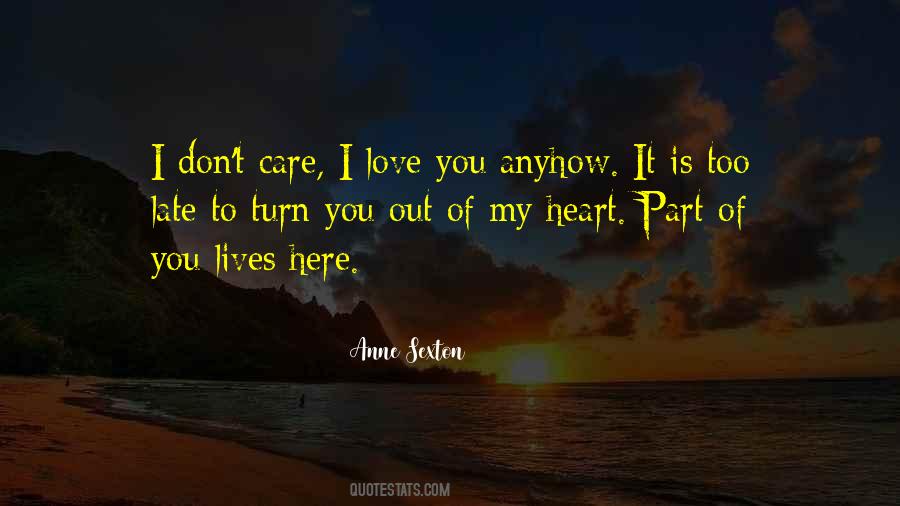 I Don't Care I Love You Quotes #1535869