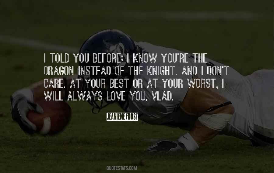 I Don't Care I Love You Quotes #391780
