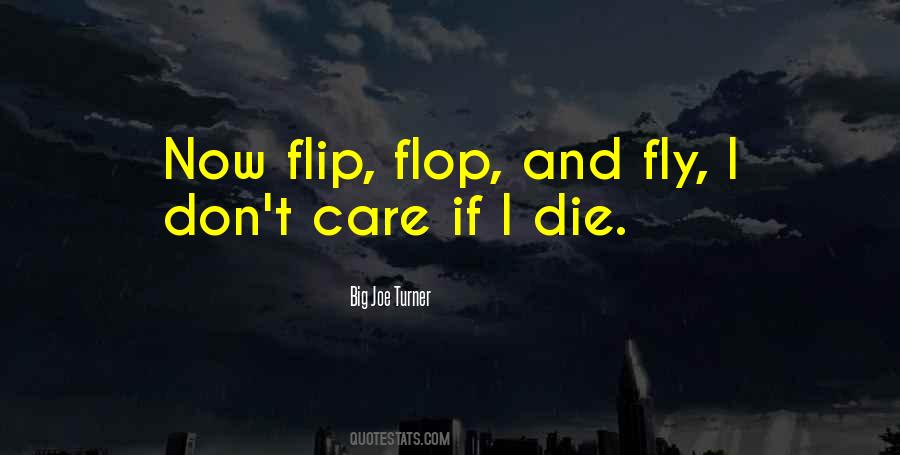 I Don't Care If I Die Quotes #1363374
