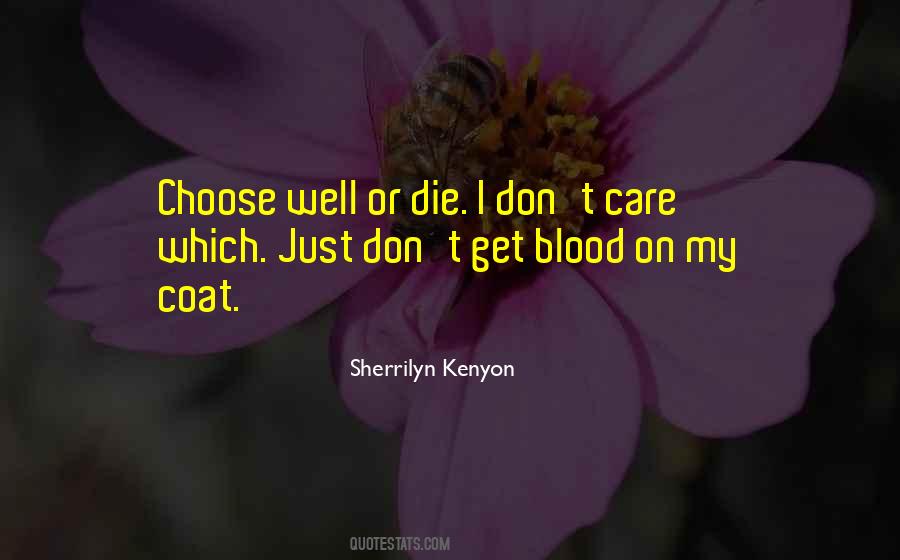 I Don't Care If I Die Quotes #1855648