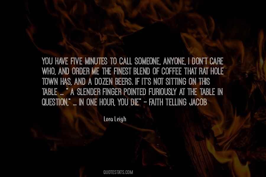 I Don't Care If I Die Quotes #346423