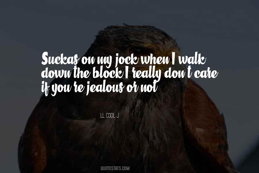 I Don't Care If You Block Me Quotes #1457657