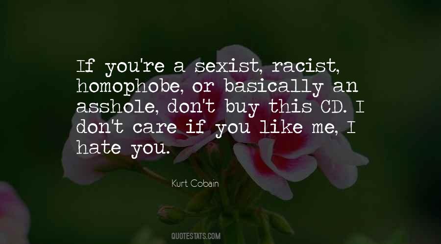 I Don't Care If You Hate Me Quotes #232327