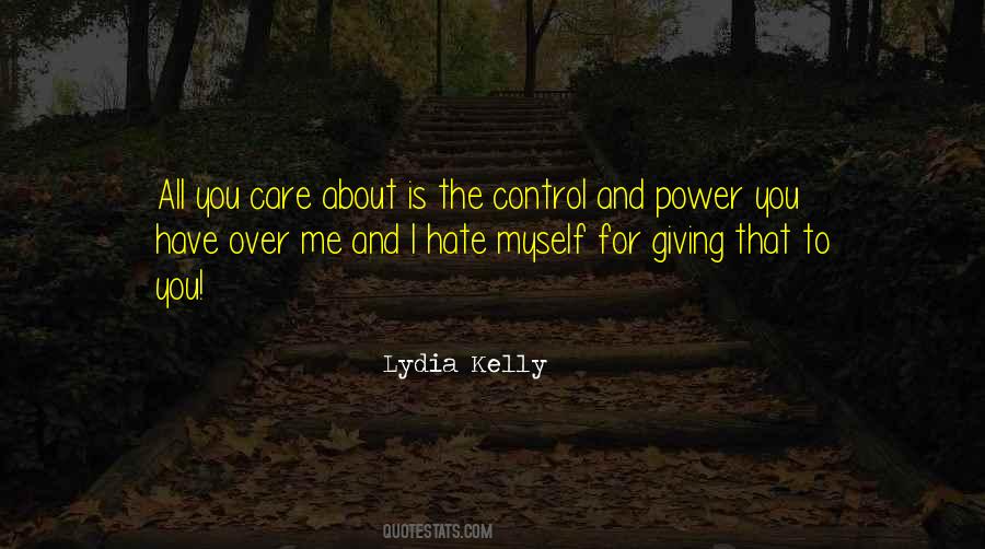 I Don't Care If You Hate Me Quotes #558556