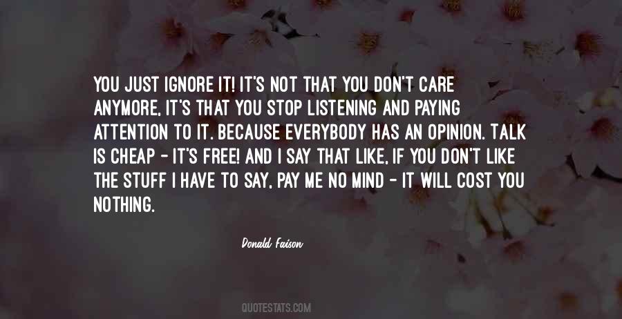 I Don't Care If You Ignore Me Quotes #1240439