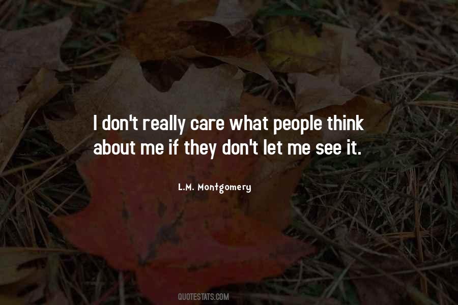 I Don't Care What They Think Quotes #1500710