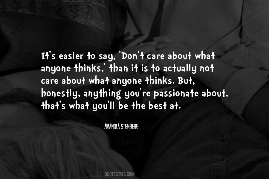 I Don't Care What U Say About Me Quotes #313887