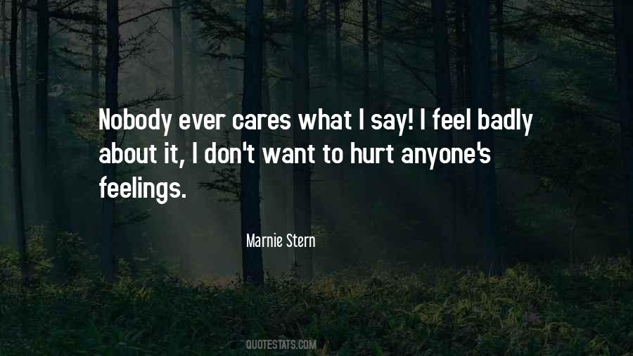 I Don't Care What U Say About Me Quotes #67663