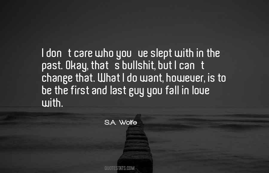 I Don't Care What You Do Quotes #1658756