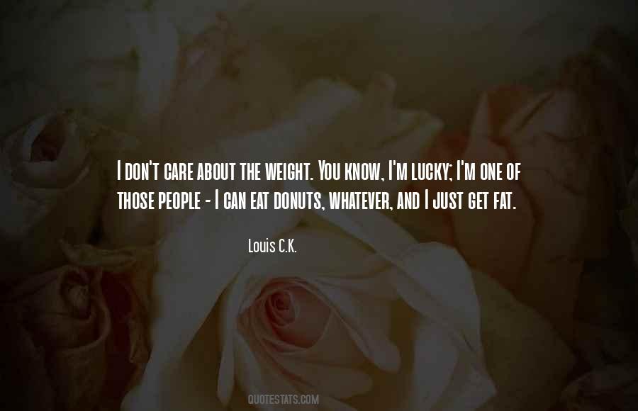 I Don't Care What You Think About Me Quotes #3655