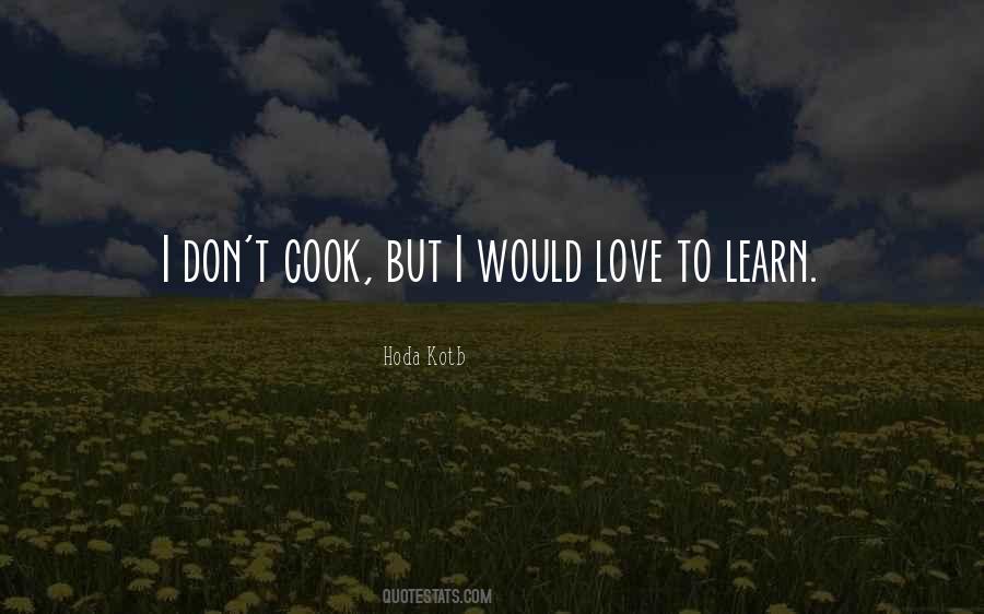 I Don't Cook Quotes #1110595