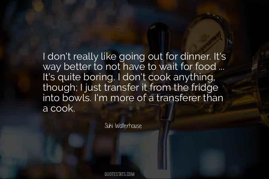 I Don't Cook Quotes #1115855