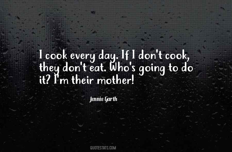 I Don't Cook Quotes #233189