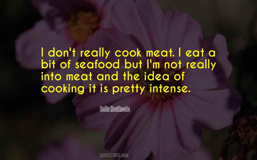 I Don't Cook Quotes #411884