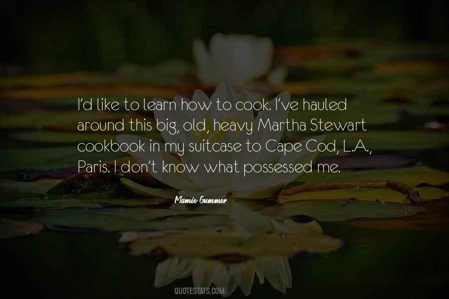 I Don't Cook Quotes #432361