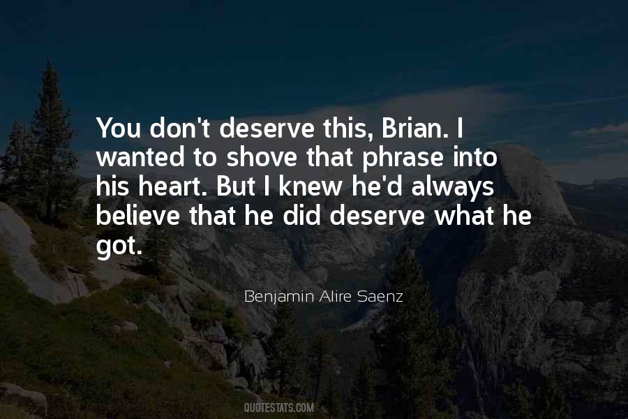 I Don't Deserve You Quotes #241618