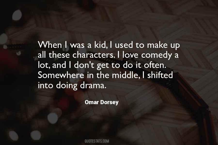 I Don't Do Drama Quotes #1230041