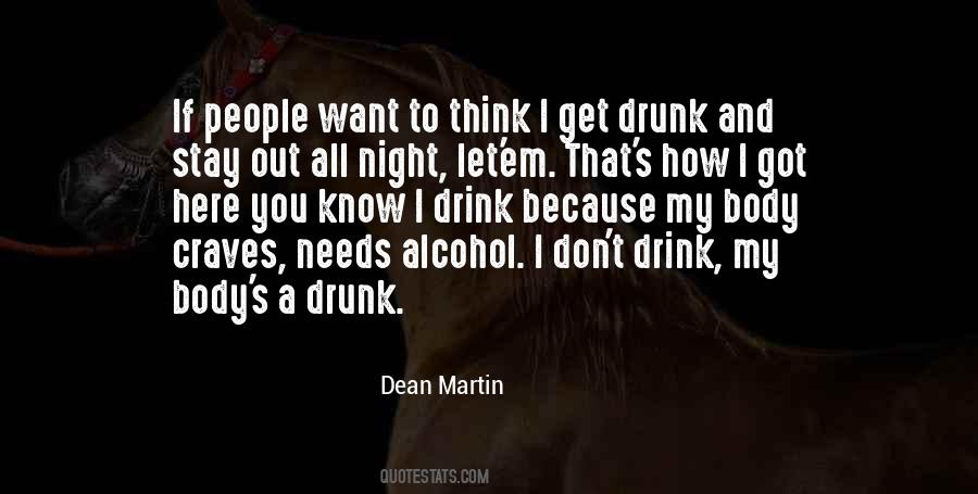 I Don't Drink To Get Drunk Quotes #1593506