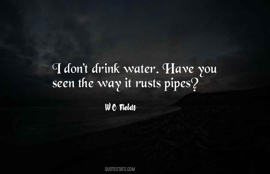 I Don't Drink Water Quotes #271567