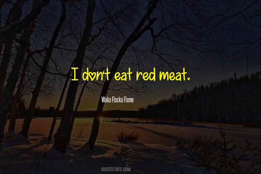 I Don't Eat Quotes #1223683