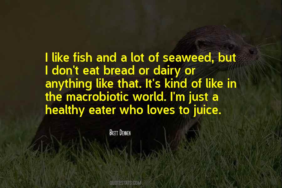 I Don't Eat Quotes #1363627