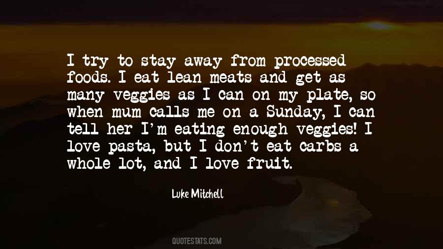I Don't Eat Quotes #432902