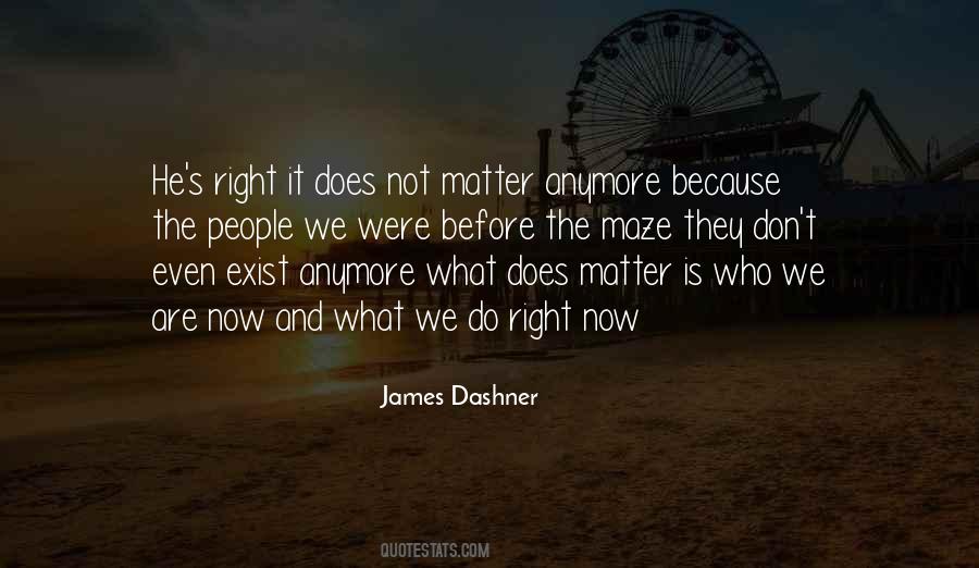 I Don't Exist Anymore Quotes #1429342