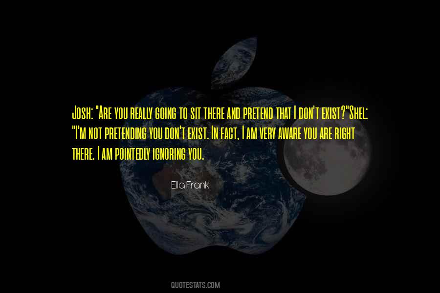 I Don't Exist Quotes #1729866