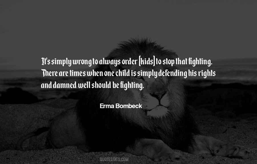 Quotes About Fighting For Your Rights #535978