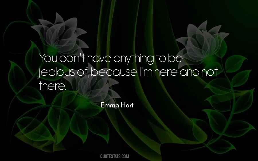 I Don't Get Jealous Quotes #286075