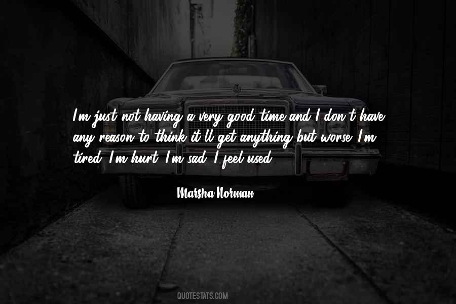 I Don't Get Tired Quotes #598028