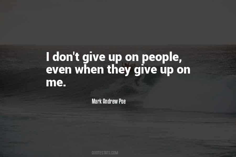 I Don't Give Up Quotes #1061812
