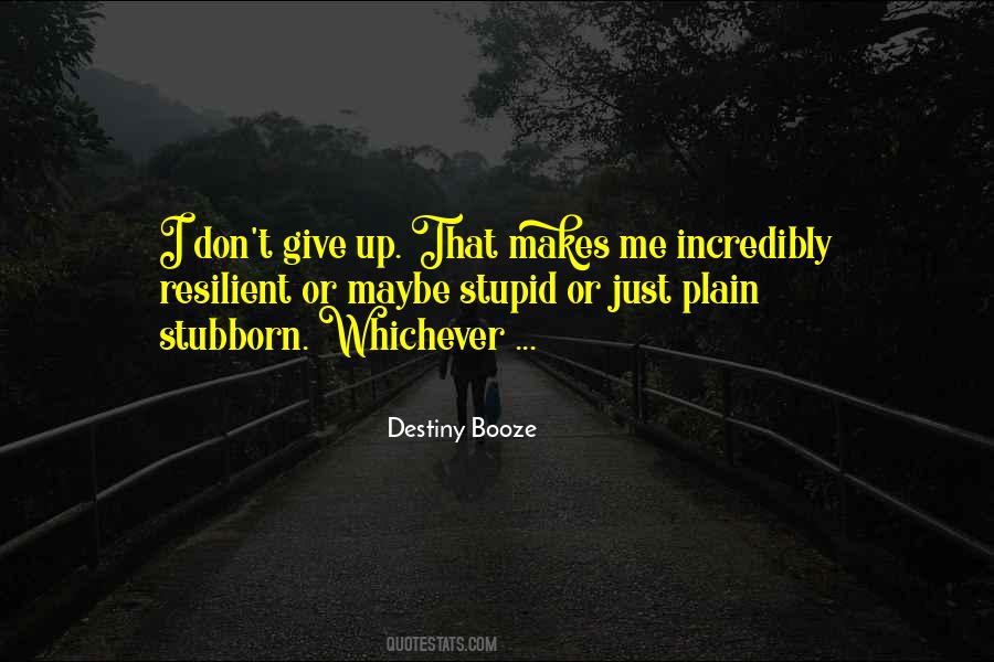 I Don't Give Up Quotes #34087