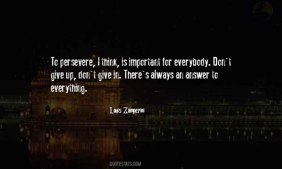 I Don't Give Up Quotes #415132 I Don't Give Up Quotes #415132