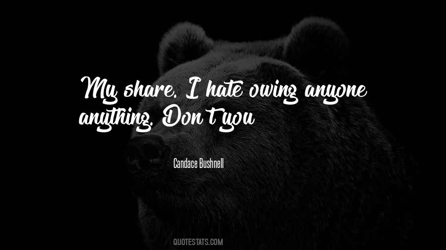 I Don't Hate You Quotes #477204