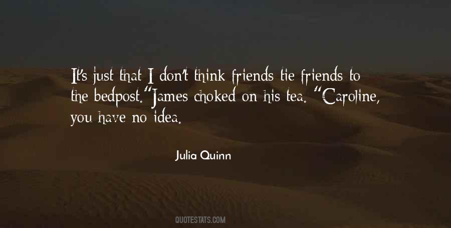 I Don't Have Friends Quotes #217366