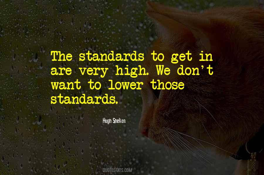 I Don't Have High Standards Quotes #1793840