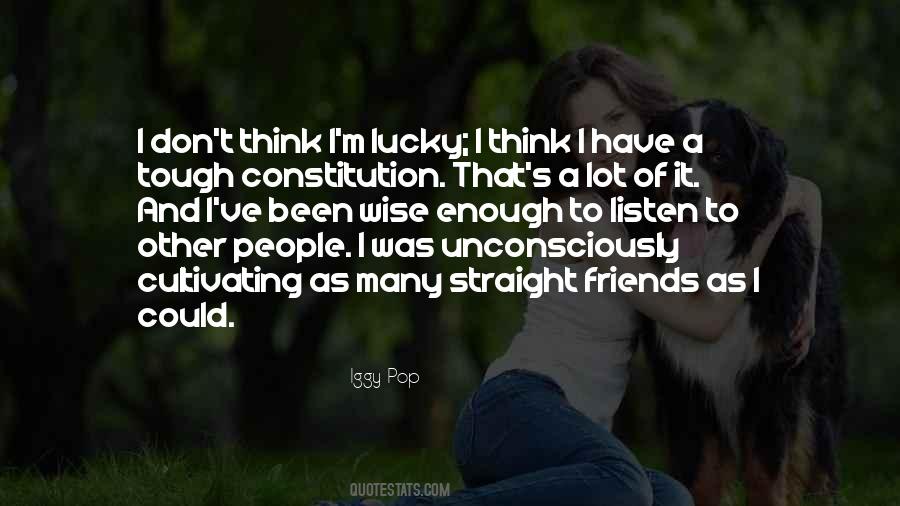 I Don't Have Many Friends Quotes #1382127 I Don't Have Many Friends Quotes #1382127
