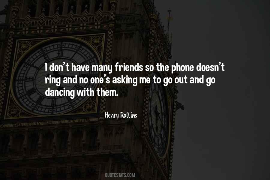 I Don't Have Many Friends Quotes #875419 I Don't Have Many Friends Quotes #875419
