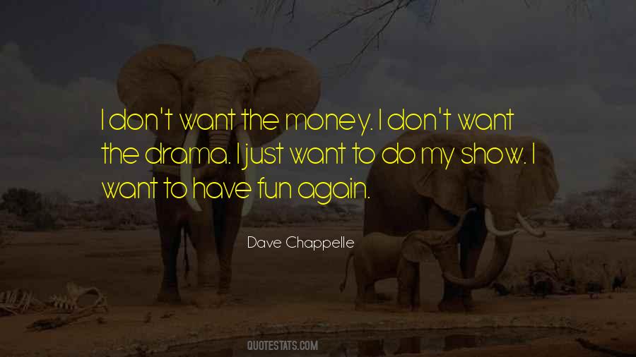 I Don't Have Money Quotes #130495