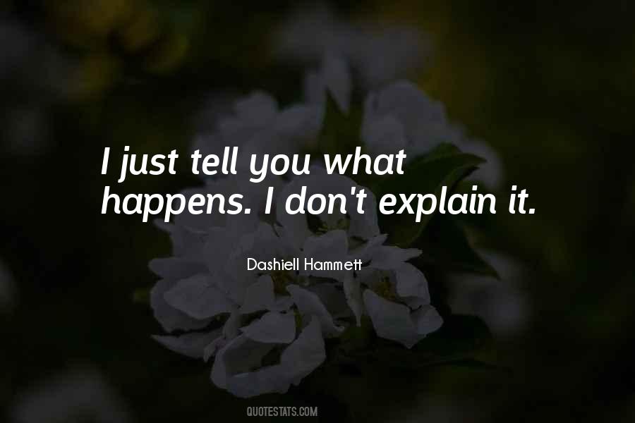I Don't Have To Explain Myself Quotes #21184
