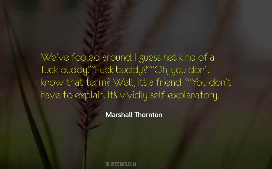 I Don't Have To Explain Quotes #1373090