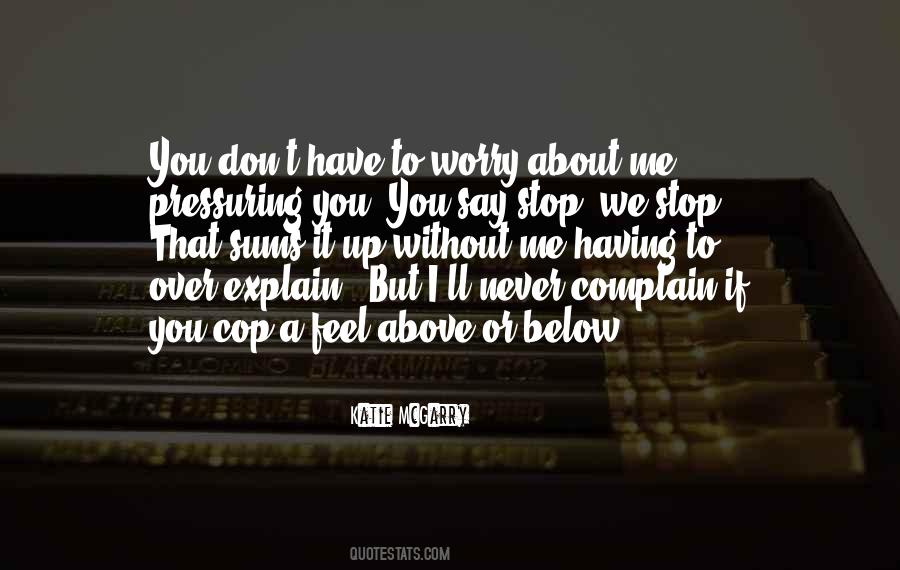 I Don't Have To Explain Quotes #719655